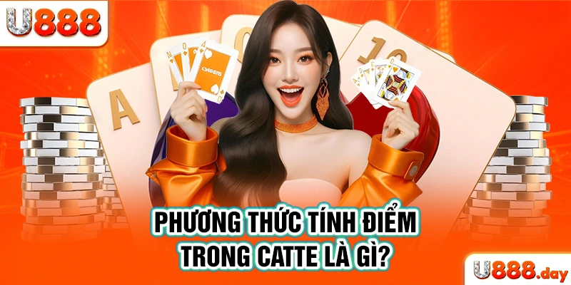 Phương thức tính điểm trong Catte là gì?